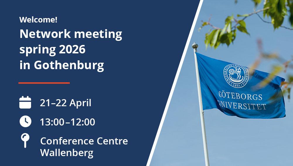 The University of Gothenburg’s flag with the text "Welcome to an in-person network meeting in Gothenburg  21–22 April 2026"
