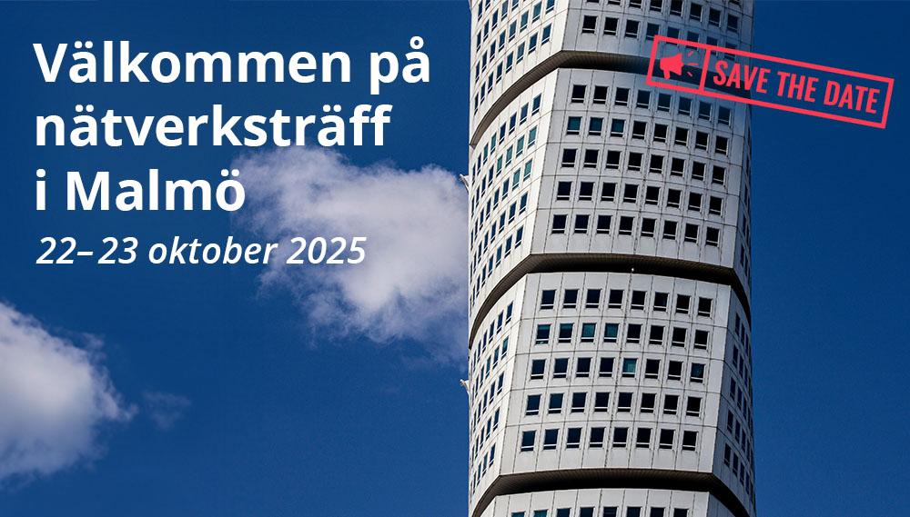 Turning Torso i Malmö med texten "Välkommen på nätverskträff i Malmö 22–23 oktober 2025""